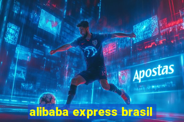 alibaba express brasil